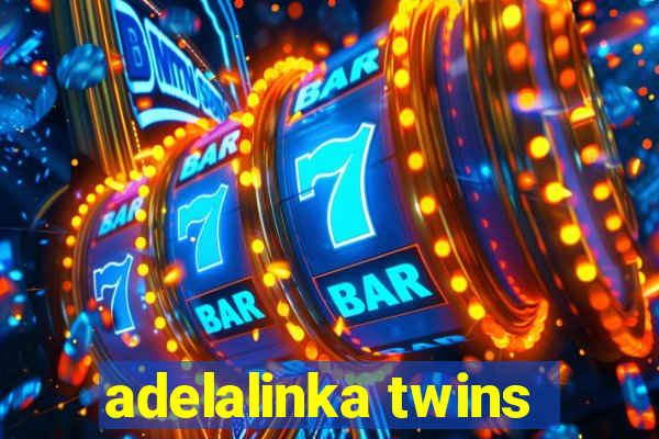 adelalinka twins